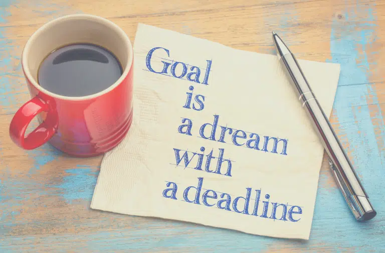 Goal is a dream with a deadline wrote down on a napkin 