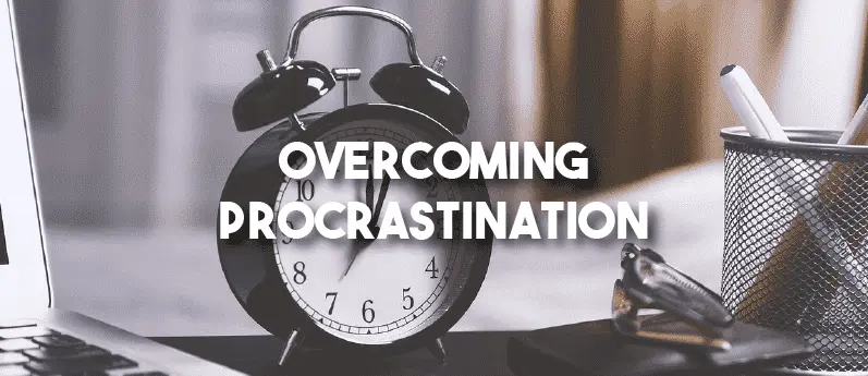 Overcome your procrastination 